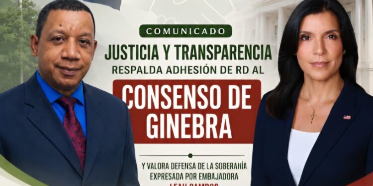 Justicia y Transparencia respalda adhesión de RD al Consenso de Ginebra y valora defensa de la soberanía expresada por embajadora Leah Campos